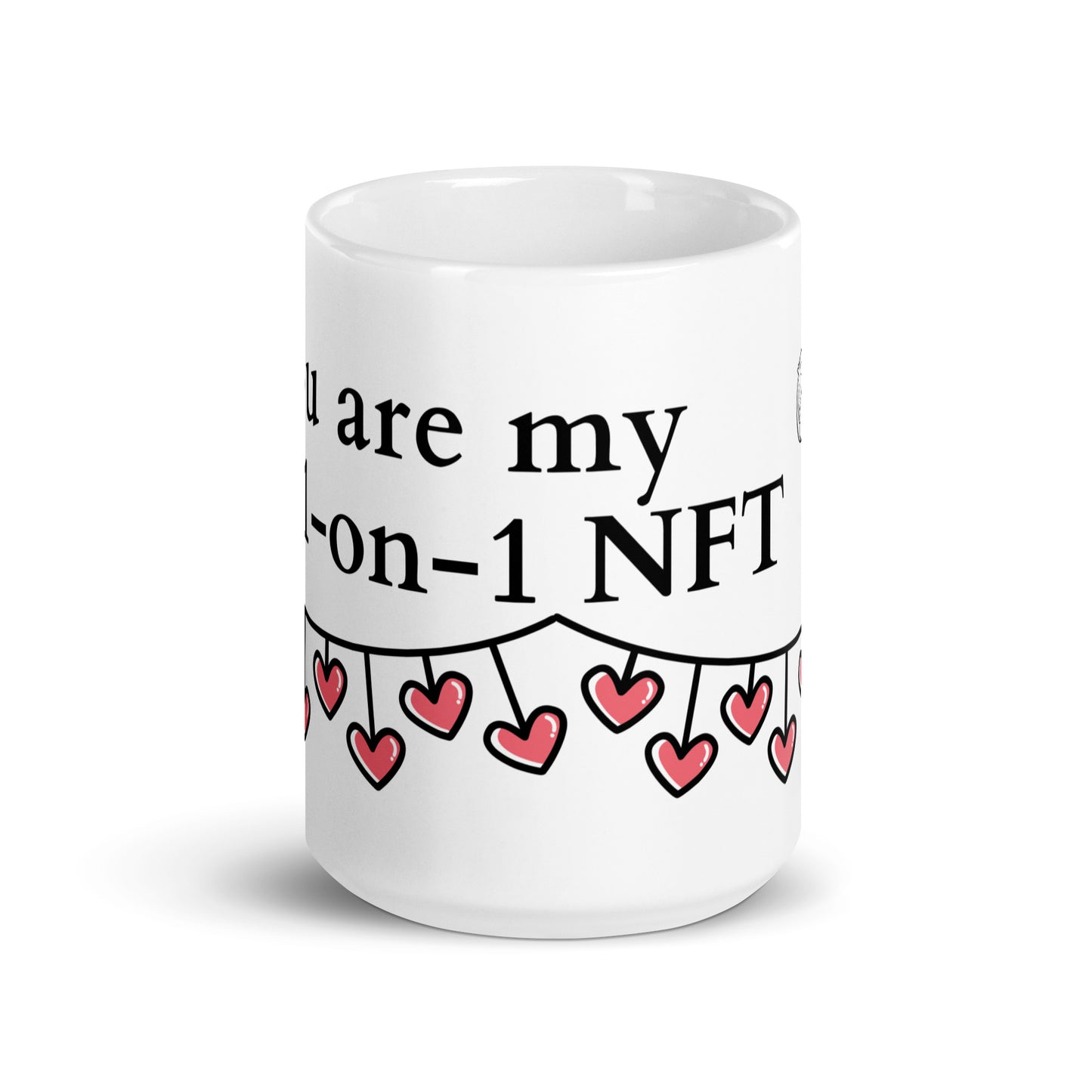 You are my 1-on-1 NFT / Mug