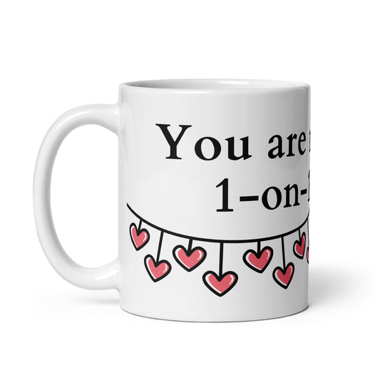 You are my 1-on-1 NFT / Mug